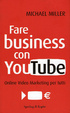 Cover of Fare business con YouTube. Online video marketing per tutti