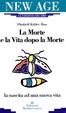 Cover of La morte e la vita dopo la morte