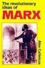 The Revolutionary Ideas of Karl Marx