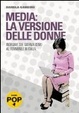 Cover of Media: la versione delle donne
