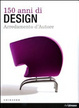Cover of Centocinquanta anni di design. Arredamento d'autore. Ediz. italiana, spagnola e portoghese
