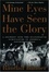 Cover of "Mine Eyes Have Seen the Glory"