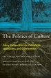 Cover of The Politics of Culture