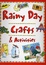 Cover of Rainy Day Crafts & Activities