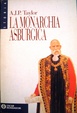 Cover of La monarchia asburgica