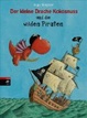 Cover of Der kleine Drache Kokosnuss und die wilden Piraten