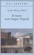 Cover of Il mare non bagna Napoli
