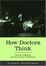 Cover of "How Doctors Think"