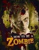 Cover of How to Be a Zombie