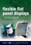 Cover of Flexible Flat Panel Displays