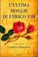 Cover of L'ultima moglie di Enrico VIII