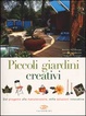 Cover of Piccoli giardini creativi