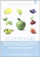 Cover of Le otto cure disintossicanti per rivitalizzare il tuo corpo