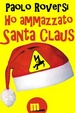 Cover of Ho ammazzato Santa Claus
