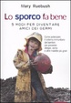 Cover of Lo sporco fa bene