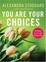 Cover of "You Are Your Choices"