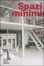 Cover of Spazi minimi
