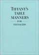 Cover of Tiffany's Table Manners for Teenagers