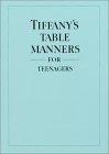 Tiffany's Table Manners for Teenagers