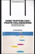 Cover of Come trattare con i propri collaboratori