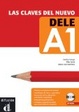 Cover of Las clavas del nuevo DELE. Nivel inicial(A1). Lerhbuch  Audio-CD