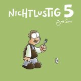 More about Nichtlustig 5