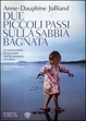 Cover of Due piccoli passi sulla sabbia bagnata