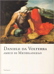 Cover of Daniele da Volterra amico di Michelangelo
