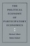 Cover of The Political Economy of Participatory Economics