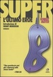 Cover of Super. L'ultimo eroe