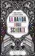Cover of La banda degli scherzi