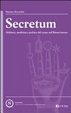 Cover of Secretum. Alchimia, medicina e politica del corpo nel rinascimento