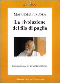 Più riguardo a La rivoluzione del filo di paglia