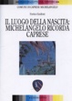 Cover of Il luogo della nascita: Michelangelo ricorda Caprese