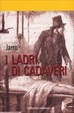 Cover of I ladri di cadaveri