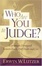Cover of "Who Are You to Judge?"