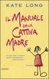 Cover of Il manuale della cattiva madre