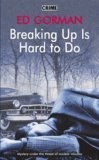 Breaking Up Is Hard to Do