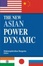 Cover of The New Asian Power Dynamic
