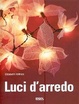 Cover of Luci d'arredo