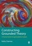 Cover of "Constructing Grounded Theory"