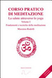 Cover of Corso pratico di meditazione. La salute attraverso lo yoga. Con CD Audio. Vol. 1: Fondamenti e tecniche della meditazione.