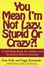 Cover of "You Mean I'm Not Lazy, Stupid or Crazy?! A Self-Help Book for Adults with Attention Deficit Disorder"