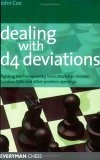 Dealing with d4 Deviations : Fighting The Trompowsky, Torre, Blackmar-Diemer, Stonewall, Colle and Other Problem Openings (Everyman Chess)