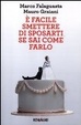 Cover of È facile smettere di sposarti se sai come farlo