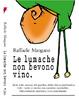 Cover of Le lumache non bevono vino