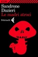 Cover of Le madri atroci
