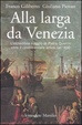 Cover of Alla larga da Venezia