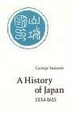 Cover of A History of Japan, 1334-1615