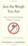 Cover of "Just the Weigh You Are"